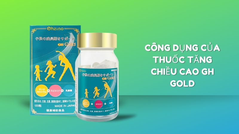 Viên uống tăng chiều cao GH Gold Nhật Bản 120 viên giúp tăng chiều cao