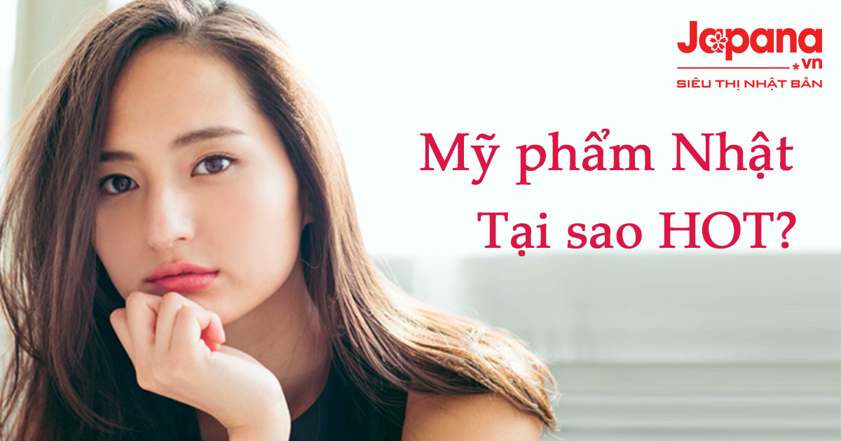 Tại sao mỹ phẩm trang điểm Nhật Bản lại được nhiều người tin dùng?