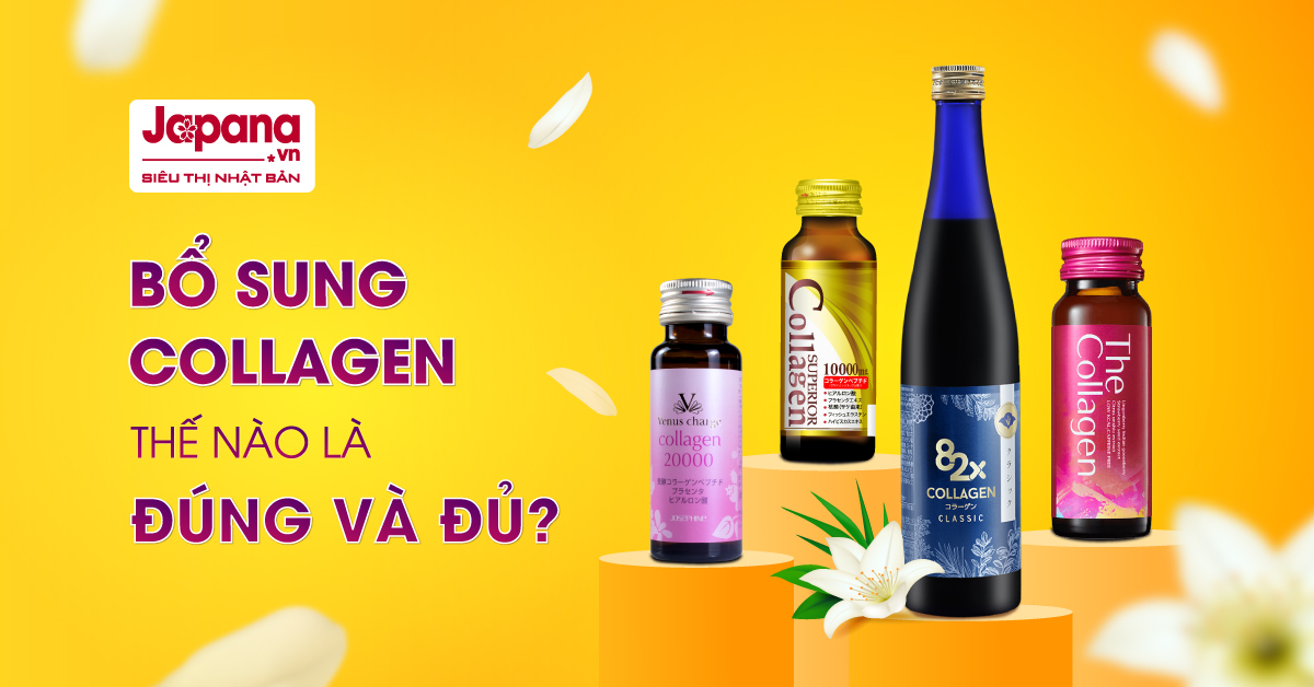 Bổ sung Collagen thế nào là đúng và đủ?