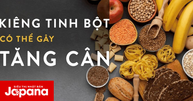 Kiêng tinh bột có thể gây tăng cân