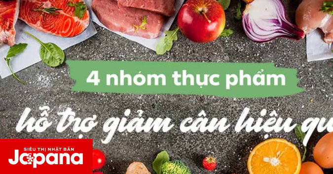 4 nhóm thực phẩm hỗ trợ giảm cân hiệu quả