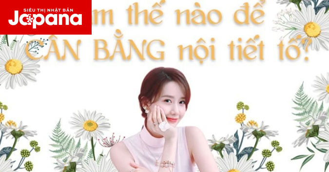 Gợi ý 8 cách kiểm soát nội tiết để trị nám cho làn da