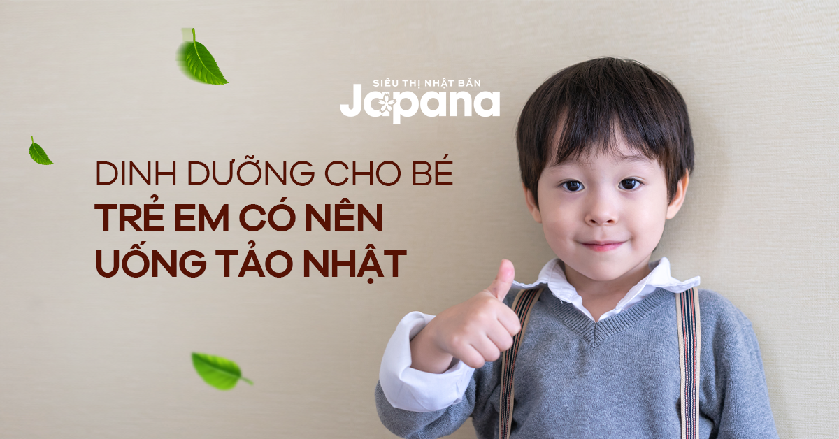 Dinh dưỡng cho bé - Trẻ em có nên uống tảo Nhật?
