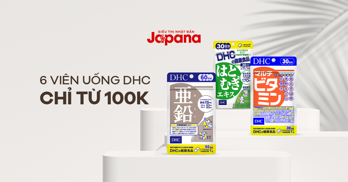 Chỉ từ 100K, khỏe người đẹp da với 6 dòng viên uống DHC Nhật Bản