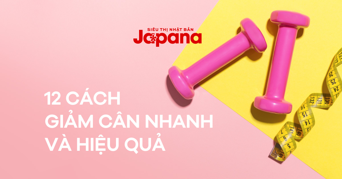 12 Cách giảm cân nhanh chóng và hiệu quả cho người thừa cân
