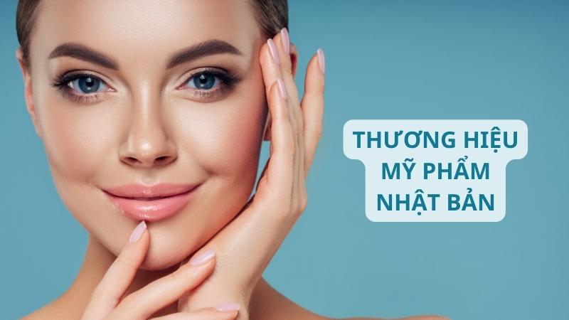 Bật mí Top thương hiệu mỹ phẩm nổi tiếng của Nhật Bản