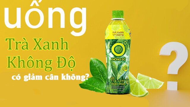 Uống trà xanh không độ có giảm cân không?