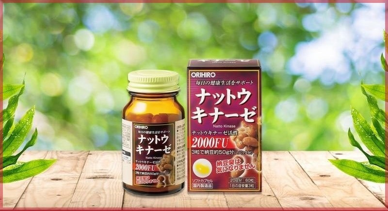 Review viên uống chống đột quỵ Nattokinase 2000fu Orihiro Nhật Bản