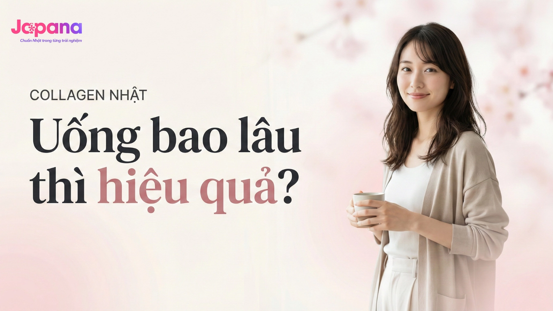 Collagen Nhật Bản có tốt không? Uống bao lâu thì hiệu quả?