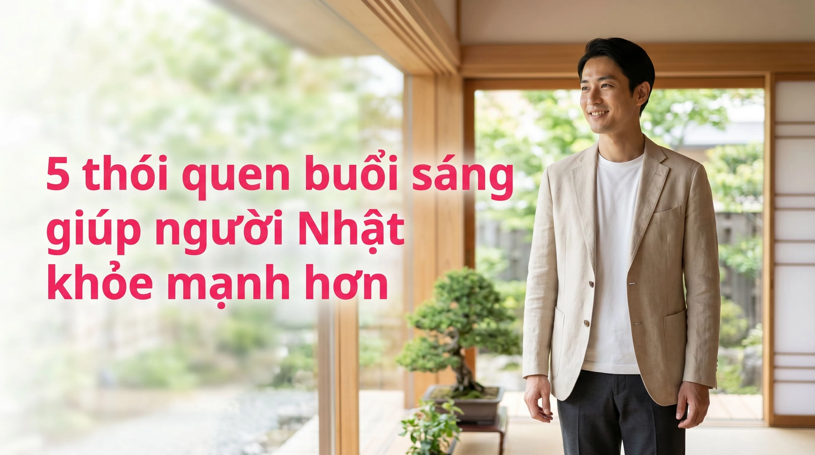 5 thói quen buổi sáng của người Nhật giúp kéo dài tuổi thọ
