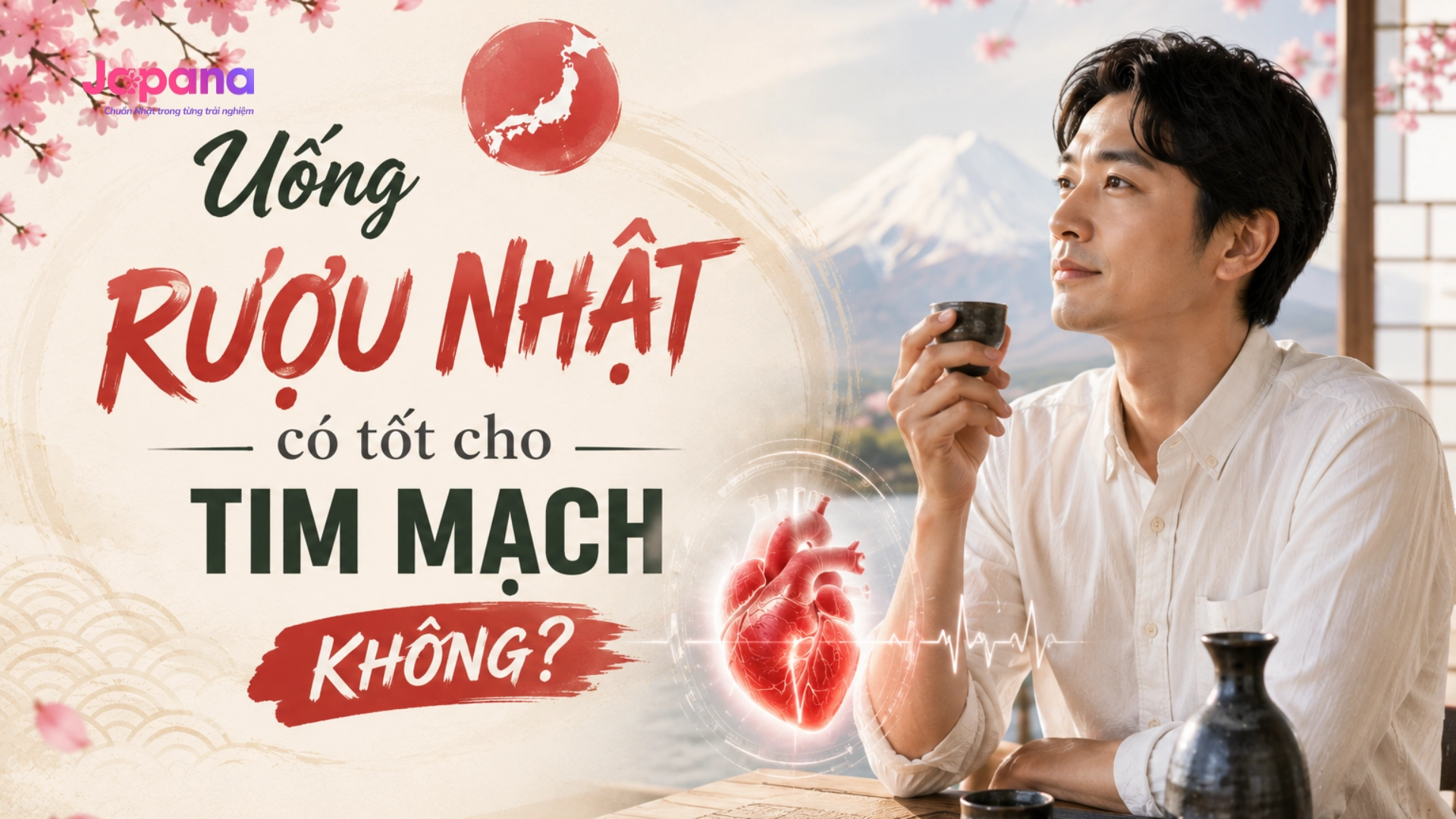 Uống rượu Nhật có tốt cho tim mạch không?