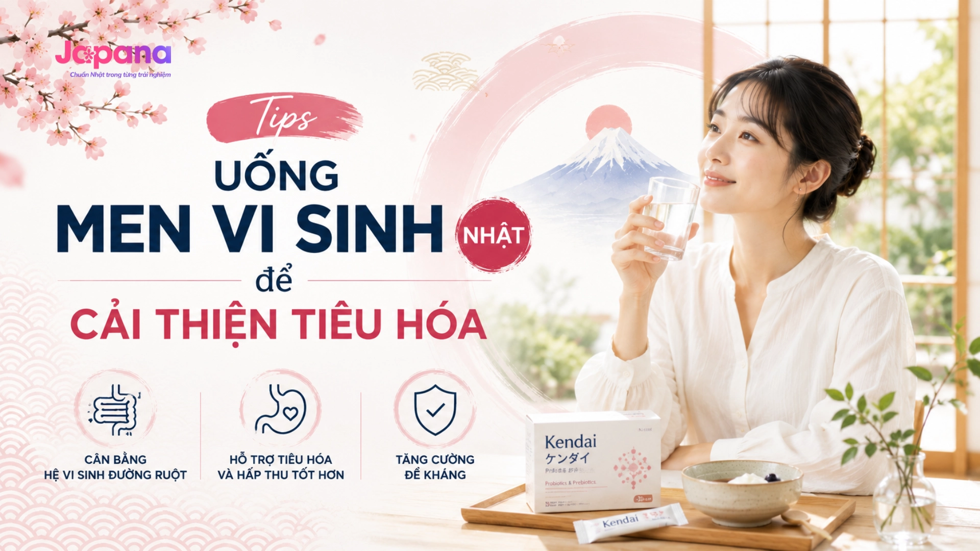 Tips uống men vi sinh Nhật để cải thiện tiêu hóa