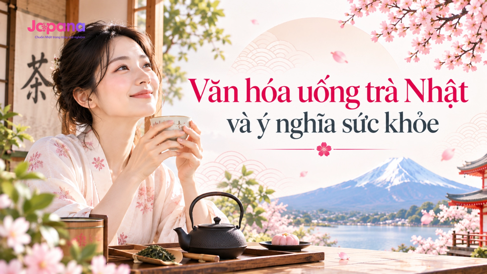 Văn hóa uống trà Nhật và ý nghĩa sức khỏe