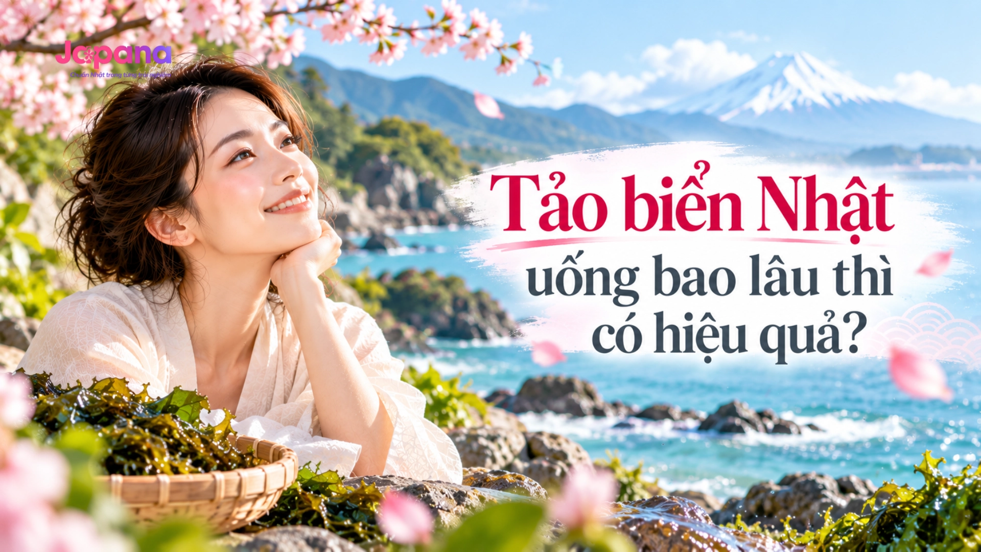 Tảo biển Nhật uống bao lâu thì có hiệu quả?